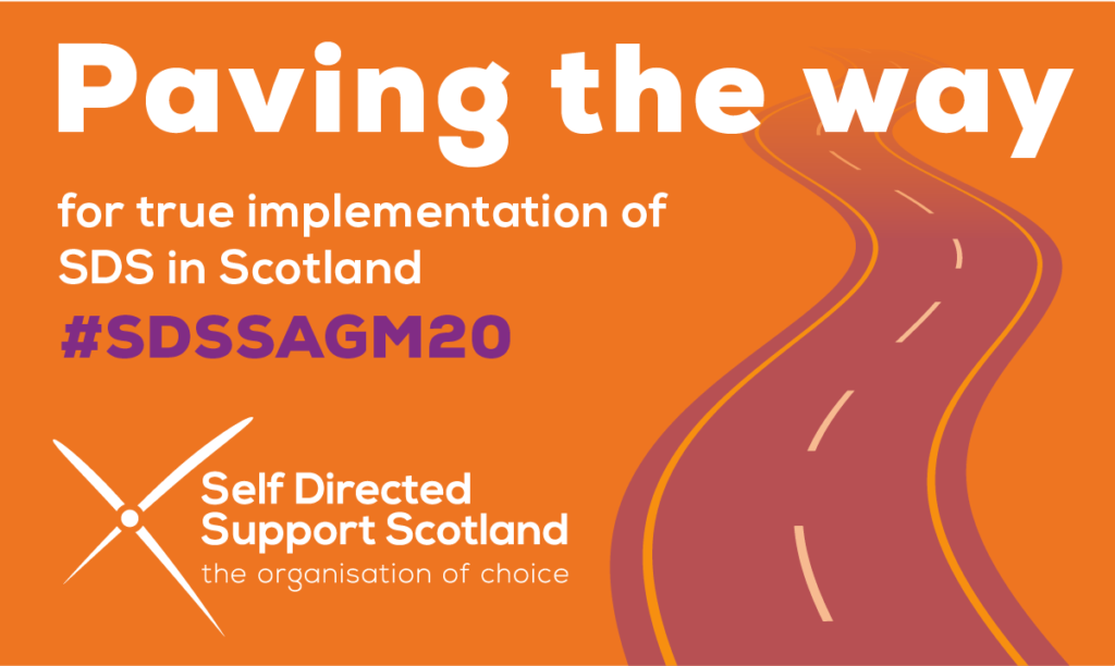 'Paving the way' SDSS AGM 2020 Self Directed Support Scotland